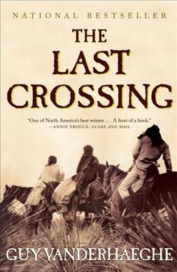The Last Crossing.