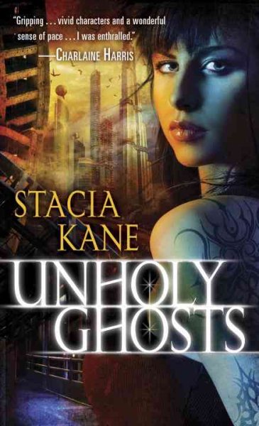Unholy ghosts / Stacia Kane.