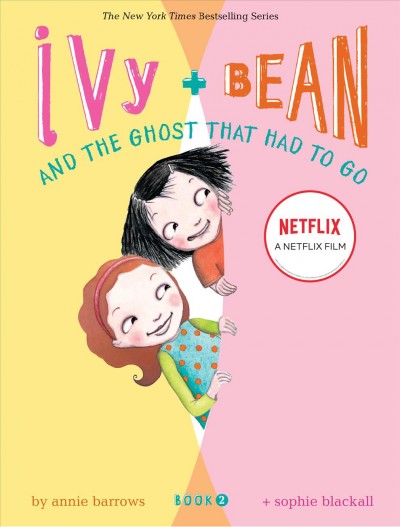 Ivy & Bean and the ghost that had to go.