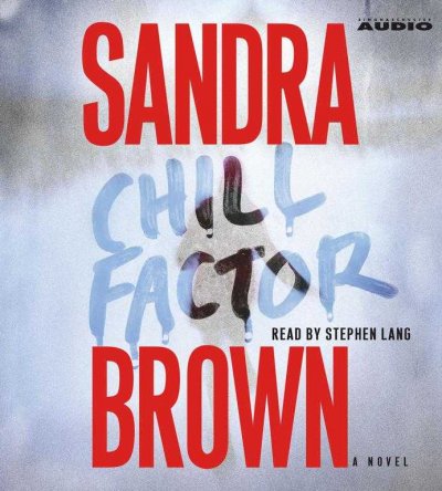 Chill factor [sound recording] / Sandra Brown.