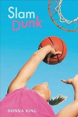 Slam dunk / Donna King.