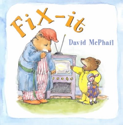 Fix-it / David McPhail.