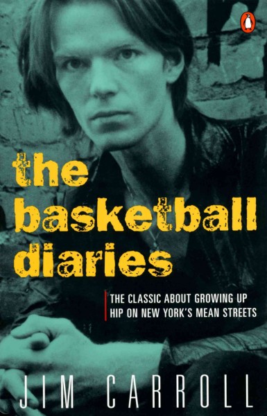 The basketball diaries / Jim Carroll.