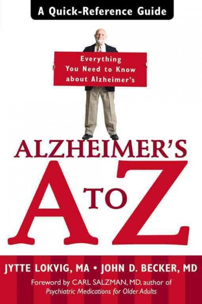 Alzheimer's A to Z : a quick-reference guide / Jytte Lokvig, John D. Becker.