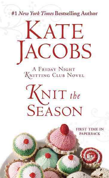 Knit the season / Kate Jacobs.