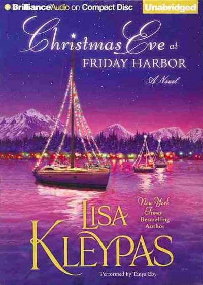 Christmas Eve at Friday Harbor [sound recording] / Lisa Kleypas.