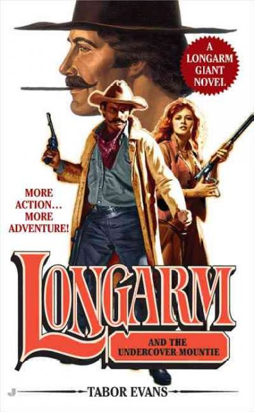 Longarm and the undercover mountie / Tabor Evans.