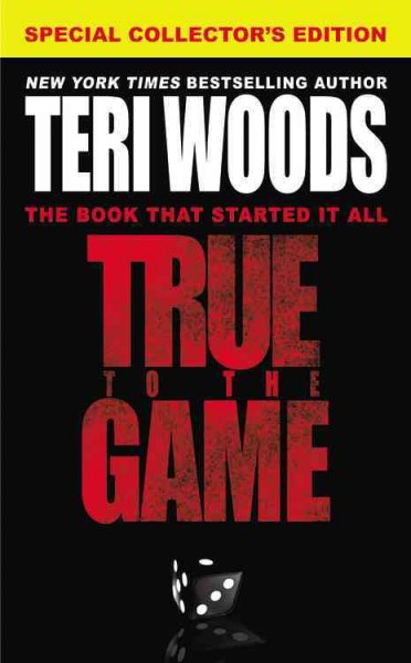 True to the game / Teri Woods.