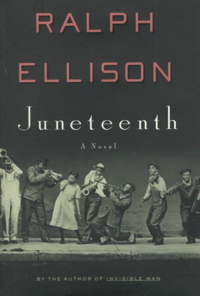 Juneteenth : a novel / Ralph Ellison ; edited by John F. Callahan.