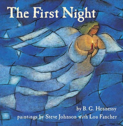 The first night / by B.G. Hennessy; ill by Steve Johnson with Lou Fancher.