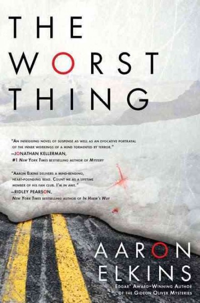 The worst thing / Aaron Elkins.