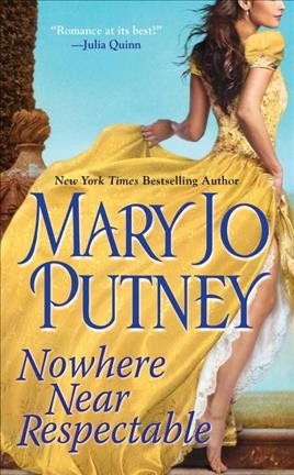 Nowhere near respectable / Mary Jo Putney.