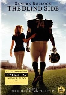 The blind side [videorecording] / Alcon Entertainment ; produced by Gil Netter, Andrew A. Kosove, Broderick Johnson ; written and directed by John Lee Hancock.