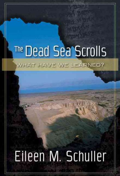 The Dead Sea Scrolls what have we learned? / Eileen M. Schuller.