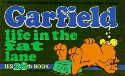 Garfield, life in the fat lane / by Jim Davis.