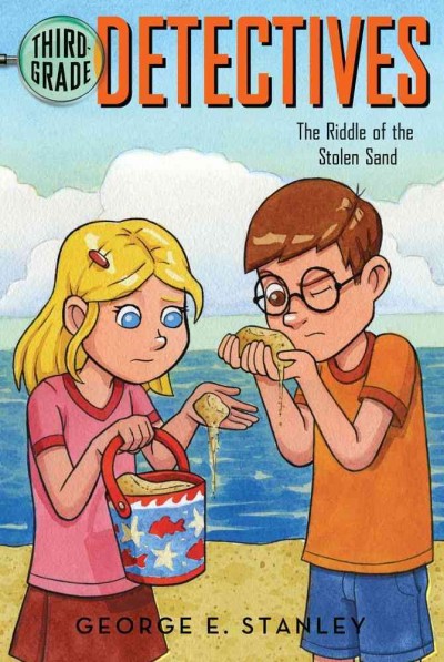 The riddle of the stolen sand [book] / George E. Stanley ; illustrated by Salvatore Murdocca.