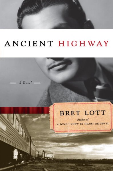 Ancient highway [book] : a novel / Bret Lott.