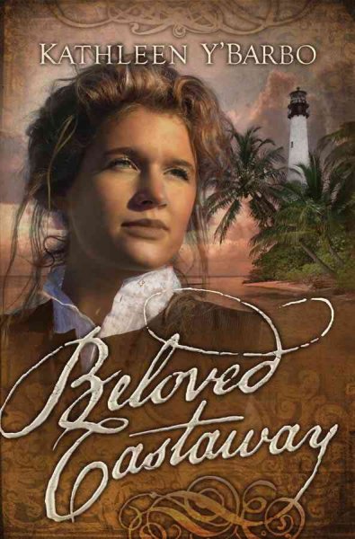 Beloved castaway / Kathleen Y'Barbo.