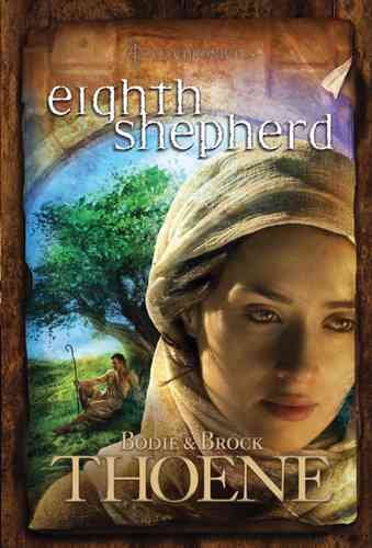 Eighth shepherd / Bodie & Brock Thoene.