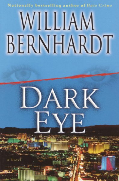 Dark eye : a novel / William Bernhardt.