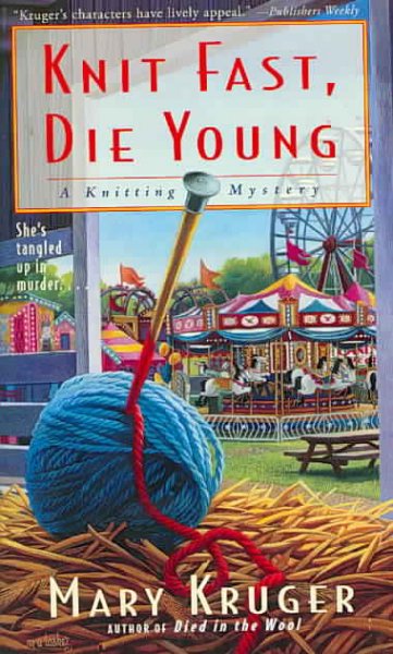 Knit fast, die young : a knitting mystery / Mary Kruger.
