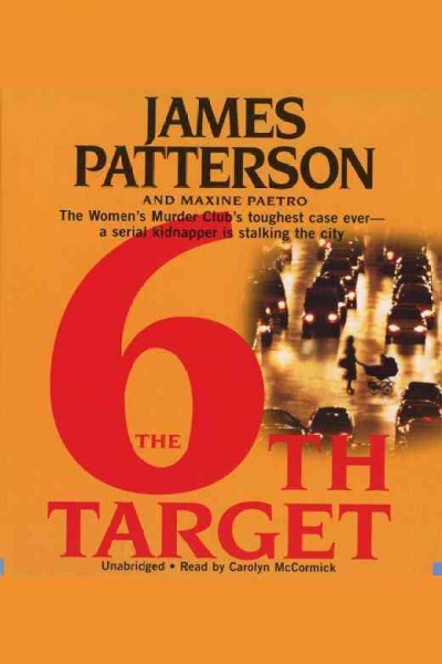 The 6th Target / James Pattersonand Maxine Paetro.