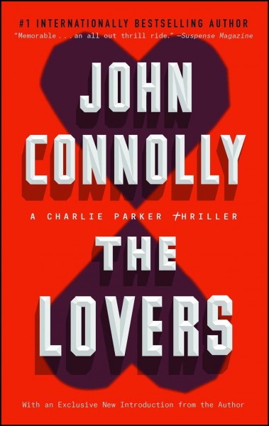 The lovers : a Charlie Parker thriller / John Connolly.