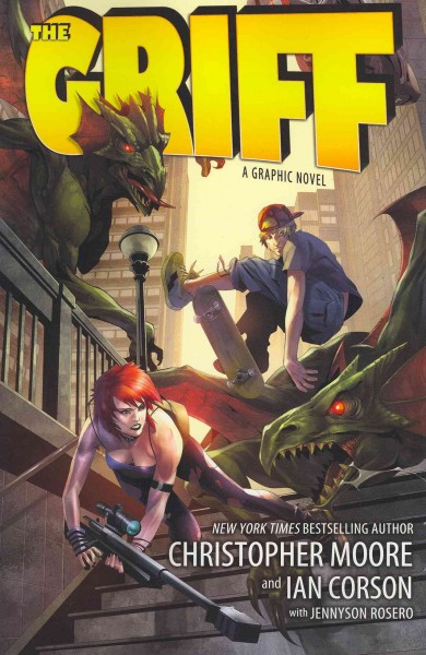 The griff : a graphic novel / Christopher Moore and Ian Corson with Jennyson Rosero.
