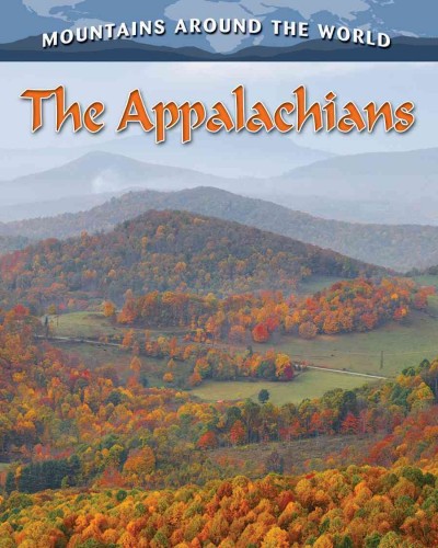 The Appalachians / by Molly Aloian.
