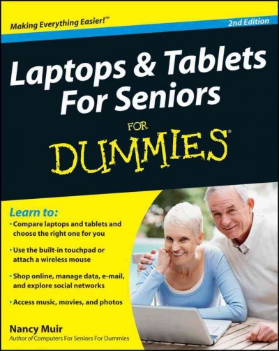 Laptops & tablets for seniors for dummies / by Nancy C. Muir.