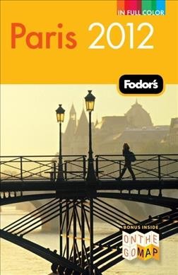 Fodor's Paris 2012.
