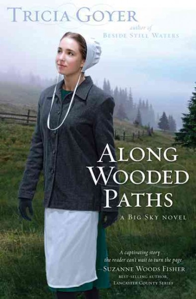 Along wooded paths / Tricia Goyer.