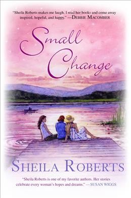 Small change [Book] / Sheila Roberts.