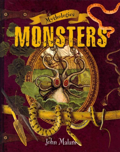 Monsters / John Malam.