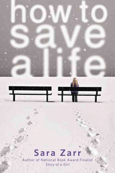 How to save a life / Sara Zarr.
