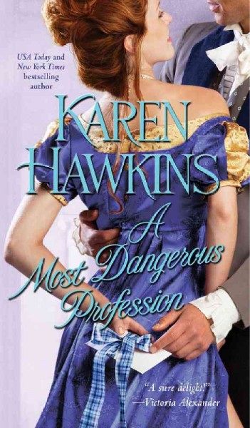 A most dangerous profession / Karen Hawkins.