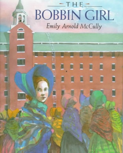 The bobbin girl / Emily Arnold McCully.