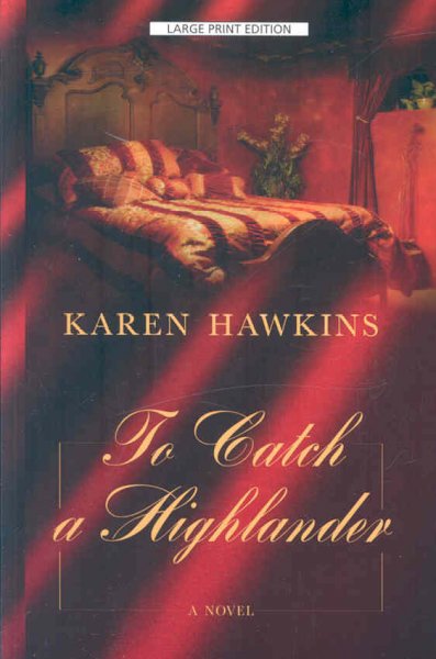 To catch a Highlander / Karen Hawkins.