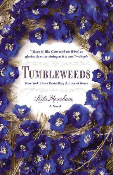 Tumbleweeds : a novel / Leila Meacham.