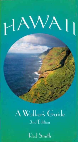 Hawaii [electronic resource] : a walker's guide / Rod Smith.
