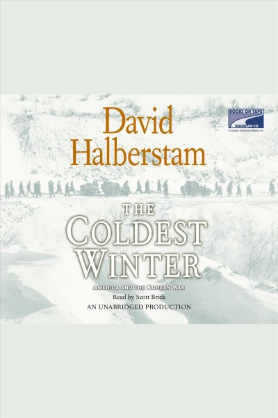 The coldest winter [electronic resource] : America and the Korean War / David Halberstam.