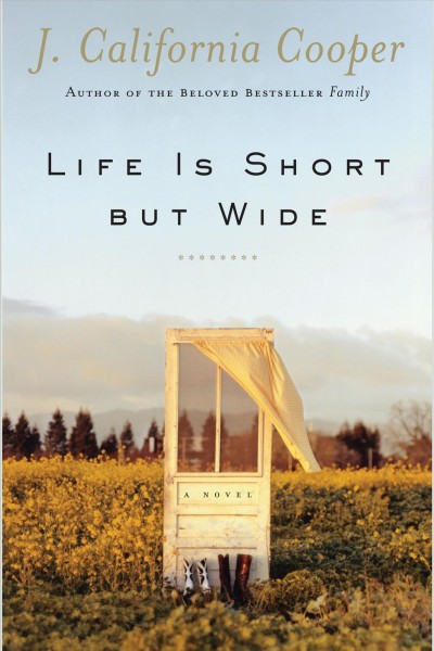 Life is short but wide [electronic resource] / J. California Cooper.
