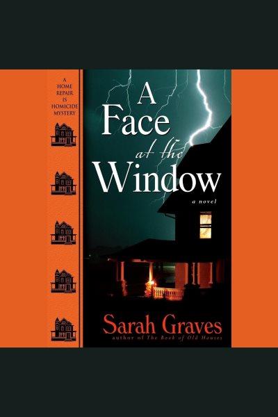 A face at the window [electronic resource] / Sarah Graves.