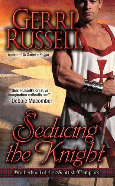 Seducing the knight [electronic resource] / Gerri Russell.