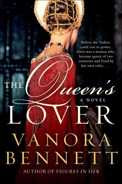 The queen's lover [electronic resource] / Vanora Bennett.