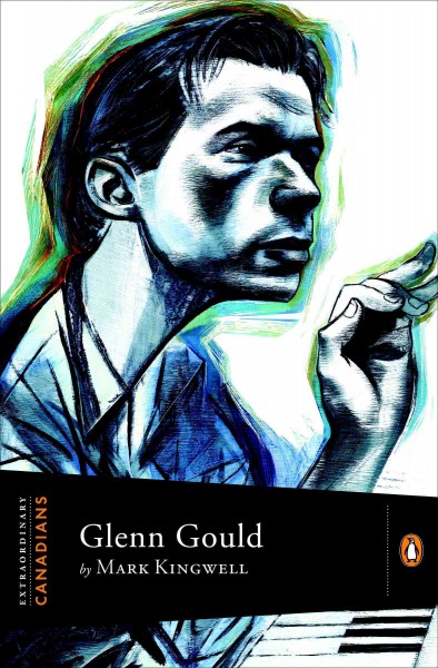 Glenn Gould [electronic resource] / by Mark Kingwell ; with an introduction by John Ralston Saul.