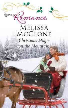 Christmas magic on the mountain [electronic resource] / Melissa McClone.