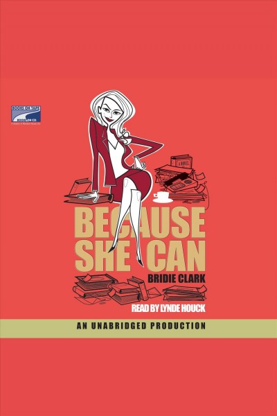 Because she can [electronic resource] / Bridie Clark.