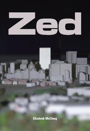 Zed [electronic resource] / Elizabeth McClung.