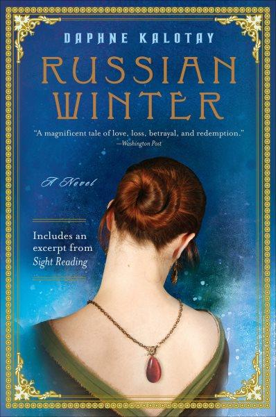 Russian winter [electronic resource] : a novel / Daphne Kalotay.
